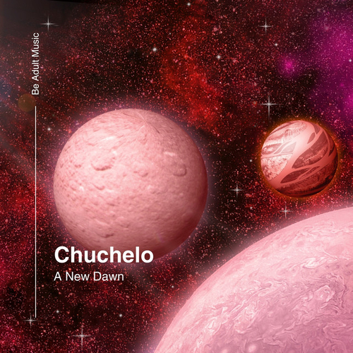 Chuchelo - A New Dawn [BAM353]
